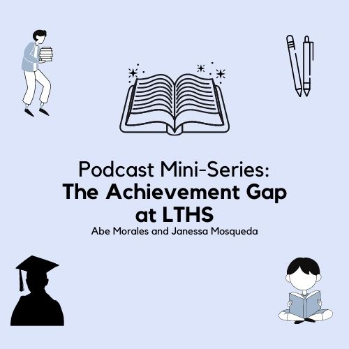 Podcast%3A+The+Achievement+Gap+at+LTHS+episode+1