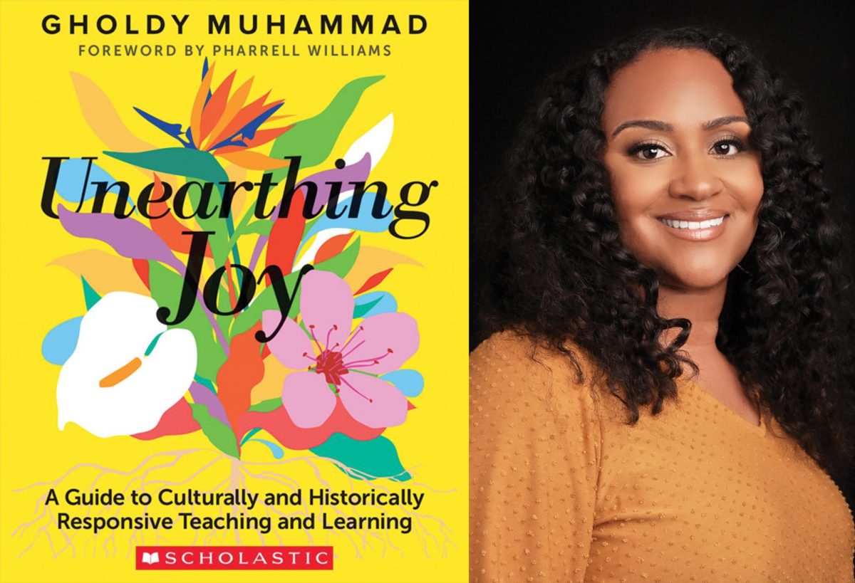 “Unearthing Joy” written by Dr. Gholdy Muhammed, which guides educators through a more culturally inclusive learning experience. (photo courtesy of KQED). 